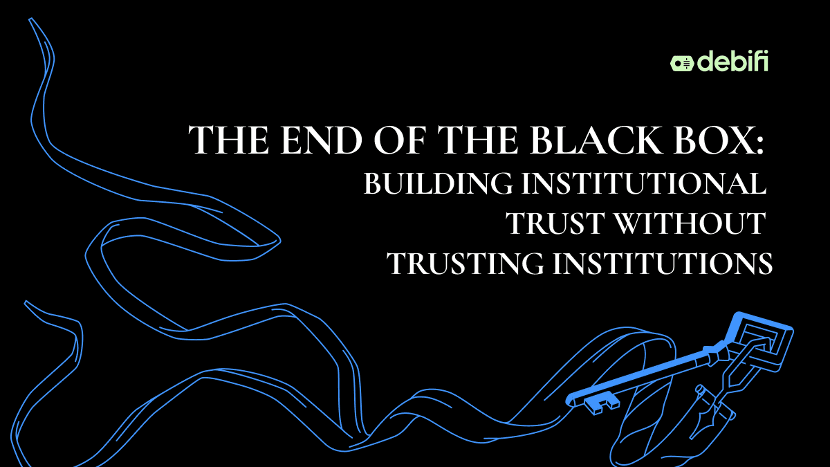 The End of the Black Box: Building Institutional Trust Without Trusting Institutions