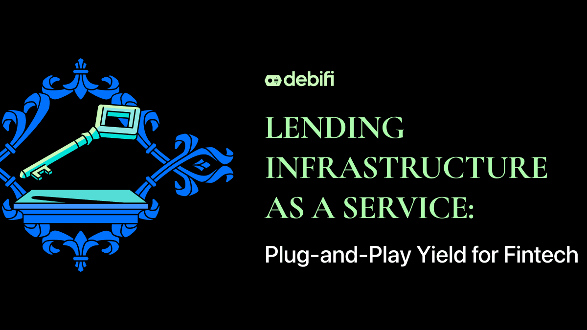 Lending Infrastructure as a Service: Plug-and-Play Yield for Fintech